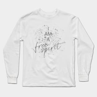 I Am A Free Spirit Long Sleeve T-Shirt